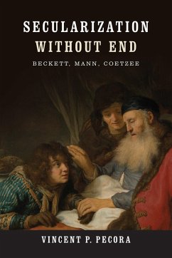 Secularization Without End - Pecora, Vincent P