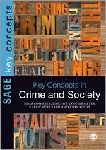 Key Concepts in Crime and Society - Coomber, Ross; Donnermeyer, Joseph F; McElrath, Karen; Scott, John