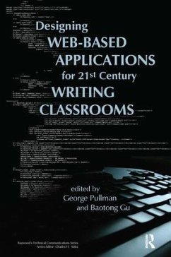 Designing Web-Based Applications for 21st Century Writing Classrooms - Pullman, George; Baotong, Gu