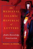 Medieval Islamic Republic of Letters, The