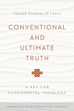 Conventional and Ultimate Truth - O'Leary, Joseph Stephen