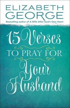 15 Verses to Pray for Your Husband - George, Elizabeth