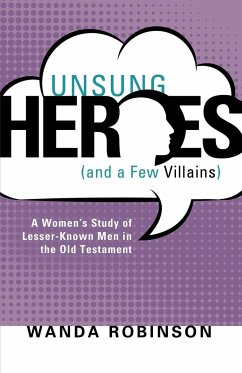 Unsung Heroes (and a Few Villains) - Robinson, Wanda