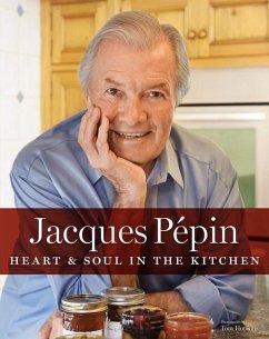 Jacques Pépin Heart & Soul in the Kitchen - Pépin, Jacques