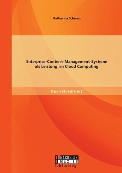 Enterprise-Content-Management-Systeme als Leistung im Cloud Computing - Schronz, Katharina