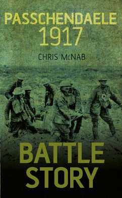 Battle Story: Passchendaele 1917 (eBook, ePUB) - McNab, Chris