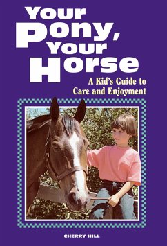 Your Pony, Your Horse (eBook, ePUB) - Hill, Cherry