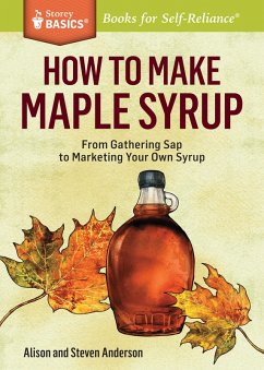 How to Make Maple Syrup (eBook, ePUB) - Anderson, Alison; Anderson, Steven