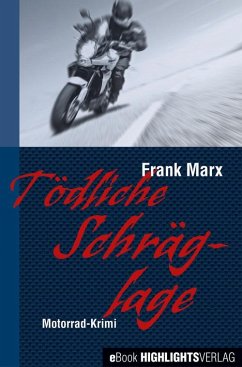 Tödliche Schräglage (eBook, ePUB) - Marx, Frank