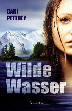 Wilde Wasser (eBook, ePUB) - Pettrey, Dani