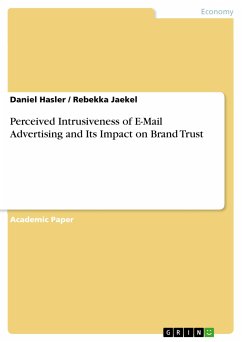 Perceived Intrusiveness of E-Mail Advertising and Its Impact on Brand Trust (eBook, PDF) - Hasler, Daniel; Jaekel, Rebekka