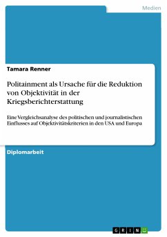 Politainment als Ursache für die Reduktion von Objektivität in der Kriegsberichterstattung (eBook, ePUB)