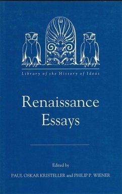 Renaissance Essays - Kristeller, Paul Oskar / Wiener, Philip P. (eds.)