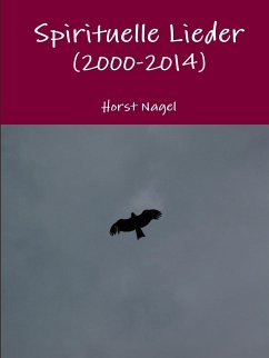 Spirituelle Lieder (2000-2014) - Nagel, Horst