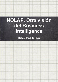 NOLAP. Otra visión del Business Intelligence - Padilla Ruiz, Rafael