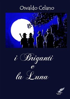 i briganti e la luna - Celano, Osvaldo