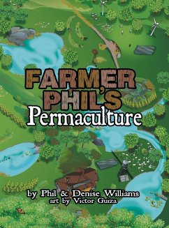 Farmer Phil's Permaculture - Williams, Phil; Williams, Denise