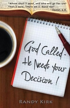 God Called - He Needs Your Decision - Kirk, Randy W.