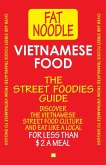 Vietnamese Food. The Street Foodies Guide.