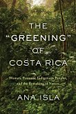 The &quote;Greening&quote; of Costa Rica
