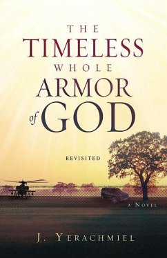 The Timeless Whole Armor of God: Revisited - Yerachmiel, J.