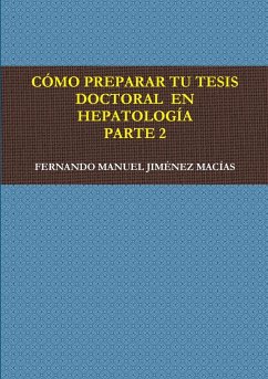 CîMO PREPARAR TU TESIS DOCTORAL EN HEPATOLOGêA. PARTE 2 - JIM¿NEZ MACêAS, Fernando Manuel