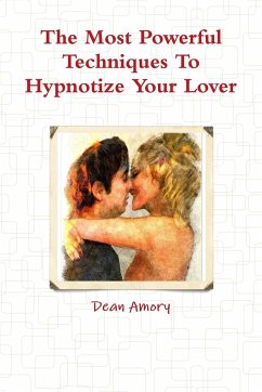 The Most Powerful Techniques To Hypnotize Your Lover - Amory, Dean