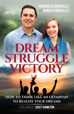 Dream, Struggle, Victory - Gonzalez, Gabriela; Gonzalez, Ruben