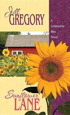 Sunflower Lane: A Lonesome Way Novel - Gregory, Jill