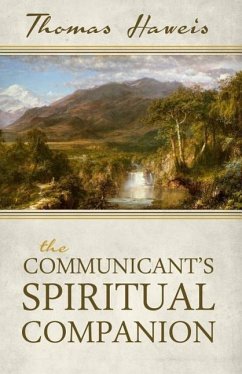 The Communicant's Spiritual Companion - Haweis, Thomas