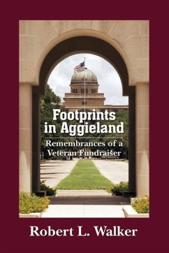 Footprints in Aggieland - Walker, Robert L