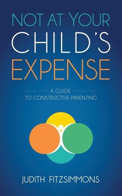 Not at Your Child's Expense - Fitzsimmons, Judith