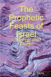 The Prophetic Feasts of Israel - Bild 1