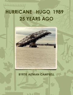 HURRICANE HUGO 1989 25 YEARS AGO - Campbell, Byrtie Altman