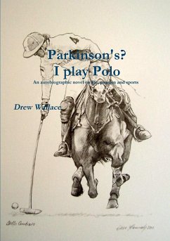 Parkinson's? I play Polo - Wallace, Drew