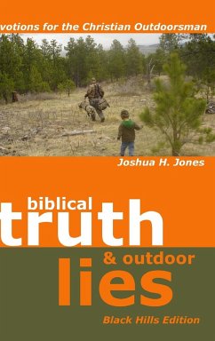 Biblical Truth & Outdoor Lies - Jones, Joshua H.