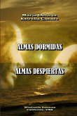 ALMAS DORMIDAS, ALMAS DESPIERTAS