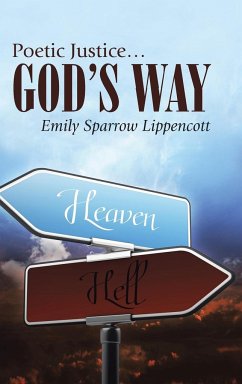 Poetic Justice ... God's Way - Lippencott, Emily Sparrow