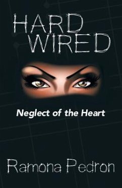 Hardwired: Neglect of the Heart - Pedron, Ramona