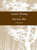 Creative Writing ~ The Easy Way