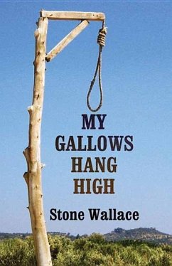 My Gallows Hang High - Wallace, Stone