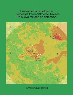 Suelos contaminados con elementos potencialmente tóxicos. Un nuevo método de detección - Plata, Enrique Saucedo