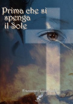 Prima che si spenga il sole - Santo, Francesco Luca