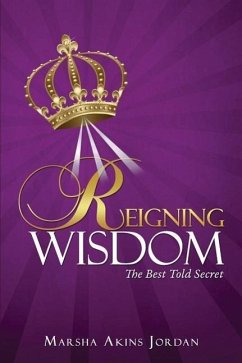 Reigning Wisdom - Jordan, Marsha Akins
