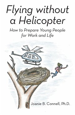 Flying without a Helicopter - Connell, Ph. D. Joanie B.