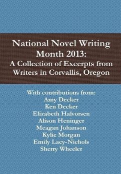 National Novel Writing Month 2013 - Decker, Amy; Decker, Ken; Halvorsen, Elizabeth