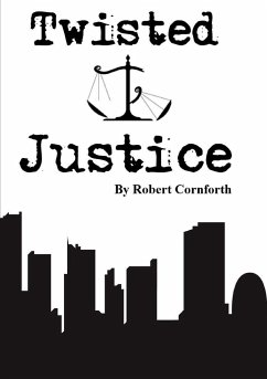 Twisted Justice - Cornforth, Robert