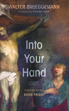 Into Your Hand - Brueggemann, Walter