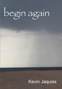 Begin Again - Jaquiss, Kevin