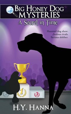 A Secret in Time (Big Honey Dog Mysteries #2) - Hanna, H. Y.